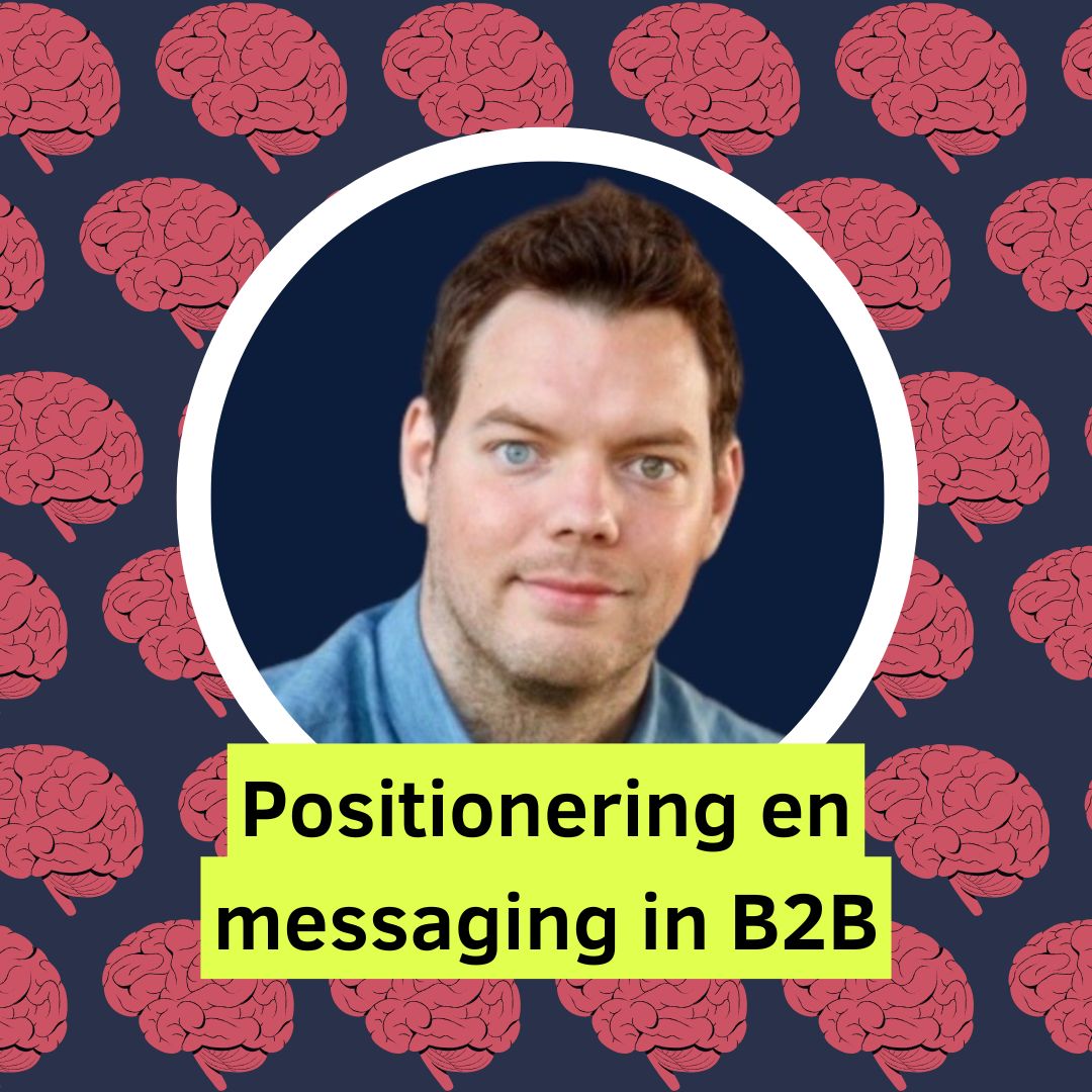 Positionering en messaging in B2B (Met Luuk Janssen)