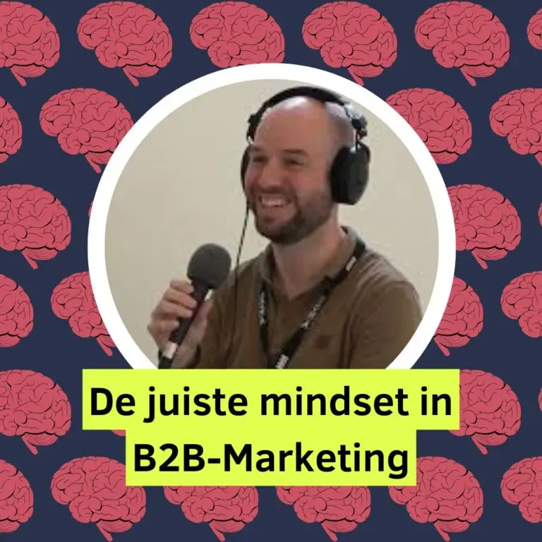 De juiste mindset in B2B-marketing met Jerrel Arkes