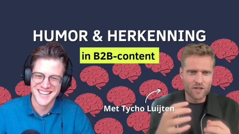 Humor en herkenning in B2B-content (met Tycho Luijten)