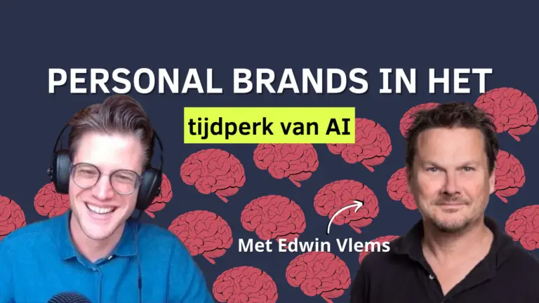 Personal brands in het tijdperk van AI (met Edwin Vlems)