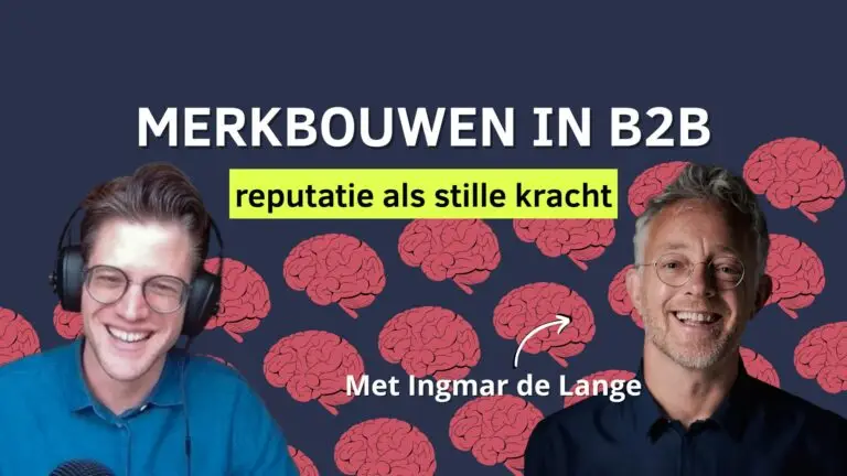 Merkbouwen in B2B - met Ingmar de Lange